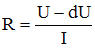 R = (U - dU) / I